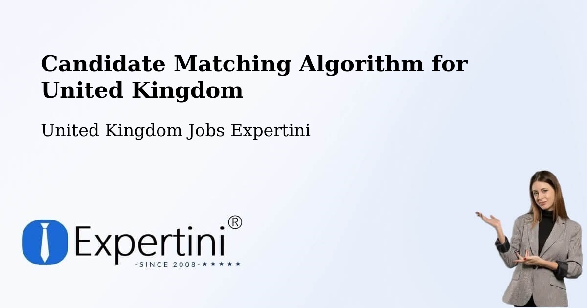 Candidate Matching Algorithm Overview – Pinner - United Kingdom Jobs Expertini